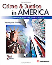 Crime and Justice in America, Second Edition: An Introduction to Criminal Justice