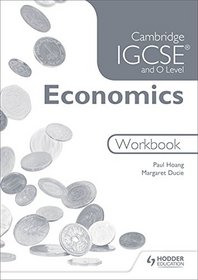 Cambridge IGCSE and O Level Economics Workbook (Collins Cambridge IGCSE)