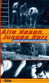 Alte Hasen, Junges Herz: Schwule Und Lesben Machen Geschichten (German Edition)