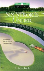 Six Strokes Under (Golf Lovers, Bk 1)