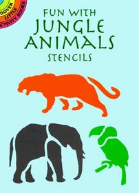 Fun with Jungle Animals Stencils (Dover Little Activity Books)