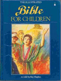 The Illustrated Bible for Children