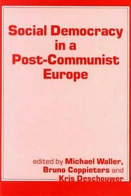 Social Democracy in a Post-Communist Europe