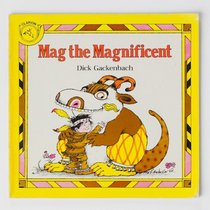Mag the Magnificent: Dick Gackenbach