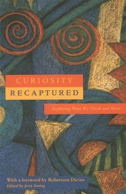 Curiosity Recaptured: Exploring Ways We Think & Move