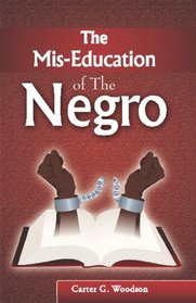 The Mis-Education of The Negro