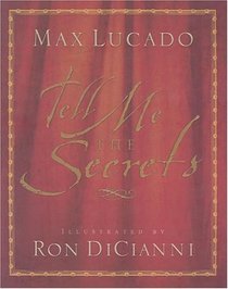 Tell Me the Secrets (Lucado, Max)