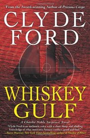 Whiskey Gulf (Charlie Noble, Bk 3)