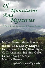 Of Mountains and Mysteries: A North Georgian Paranormal & Mystery Anthology