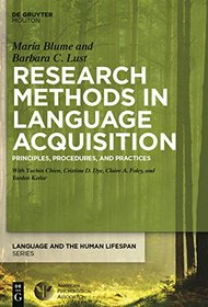 Research Methods in Language Acquisition: Principles, Procedures, and Practices (Language and the Human Life Span) (Language and the Human Lifespan (Lhls))