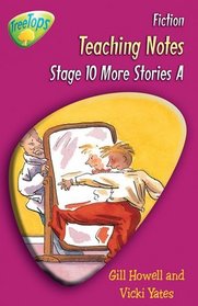 Oxford Reading Tree: Stage 10 Pack A: TreeTops Fiction: Teaching Notes