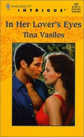 In Her Lover's Eyes (Harlequin Intrigue, No 532)