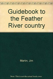 Guidebook to the Feather River country