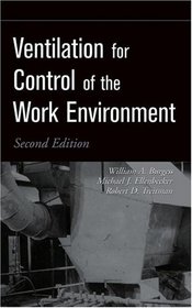 Ventilation for Control of the Work Environment, Second Edition