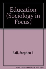Education (Sociology in Focus)