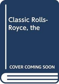 The Classic Rolls-Royce