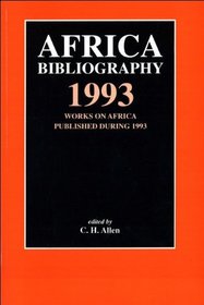 Africa Bibliography 1993: Works on Africa published during 1993