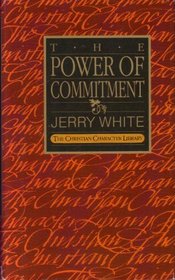 The power of commitment (The Christian character library)