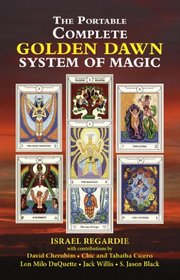 The Portable Complete Golden Dawn System of Magic