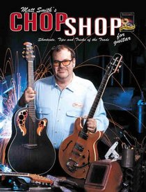 Matt Smith's Chop Shop for Guitar