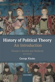 History of Political Theory: An Introduction: Volume I: Ancient and Medieval