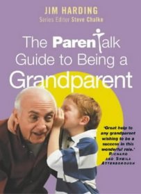 The Parentalk Guide to Being a Grandparent