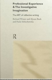 Professional Experience  the Investigative Imagination: The Art of Reflective Writing