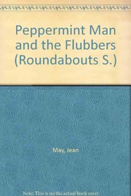 Peppermint Man and the Flubbers (Roundabouts S)