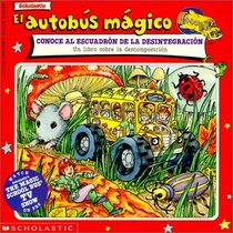 El Autobus Magico Conoce Al Escuadron De LA Descomposicion (Spanish Edition)