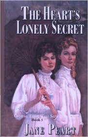 The Heart's Lonely Secret (Orphan Train West, Bk 1)