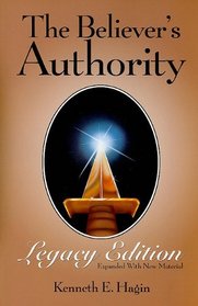 The Believer's Authority: Legacy Edition: Legacy Edition (Paperback Version)