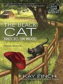 The Black Cat Knocks on Wood (Bad Luck Cat Mystery)