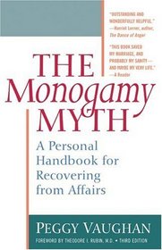 The Monogamy Myth: A Personal Handbook for Dealing with Affairs, Third Edition