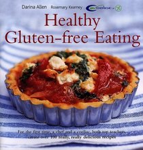 Healthy Gluten-free Eating: The Ultimate Wheat-free Recipe Book (Healthy Eating)