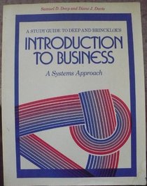 A study guide to Deep and Brinckloe's Introduction to business, a systems approach