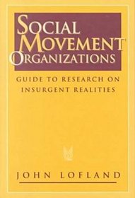 Social Movement Organizations: Guide to Research on Insurgent Realities (Social Problems and Social Issues)