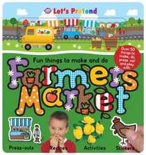 Fun Things to Make and Do Farmers' Market (Let's Pretend)