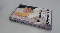 Be Not Afraid: Conversations with Pope John Paul II