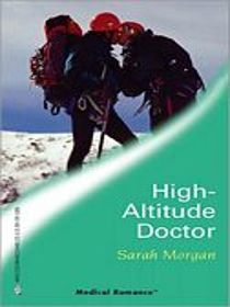 HIgh Altitude Doctor (Medical Romance, 252)