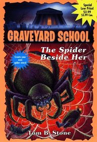 Spider Beside Her (Graveyard School #28)