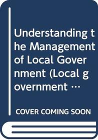Understanding the Management of Local Government (Local government training board)