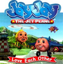JayJay The Jet Plane  Love Each Other