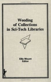 Weeding of Collections in Sci-Tech Libraries