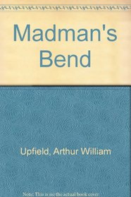 Madman's Bend
