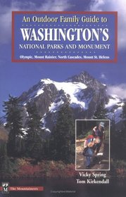 An Outdoor Family Guide to Washington's National Parks and Monument (Outdoor Family Guides)