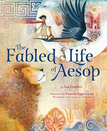 The Fabled Life of Aesop: The extraordinary journey and collected tales of the world?s greatest storyteller