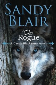 The Rogue (Castle Blackstone) (Volume 2)