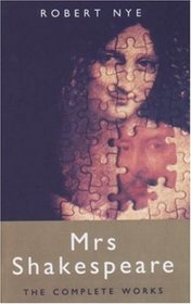 Mrs. Shakespeare : The Complete Works