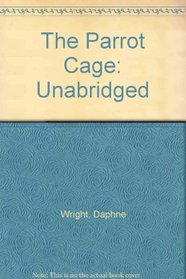 The Parrot Cage: Unabridged