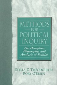 Methods for Political Inquiry: The Discipline, Philosophy and Analysis of Politics